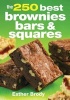 The 250 Best Brownies Bars & Squares (Paperback, 2nd) - Esther Brody Photo