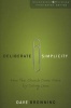 Deliberate Simplicity - How the Church Does More by Doing Less (Paperback) - David Browning Photo