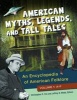 American Myths, Legends, and Tall Tales - An Encyclopedia of American Folklore (Hardcover) - Christopher R Fee Photo