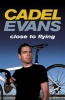  - Close to Flying (Hardcover) - Cadel Evans Photo