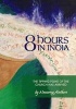 8 Hours in India - The Tipping Point of the Church Has Arrived (Paperback) - Ann Morgan Miesner Photo