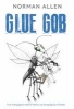 Glue-Gob (Paperback) - Norman Allen Photo