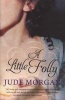 A Little Folly (Paperback) - Jude Morgan Photo