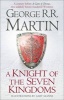 A Knight of the Seven Kingdoms - Being the Adventures of Ser Duncan the Tall, and His Squire, Egg (Hardcover) - George R R Martin Photo