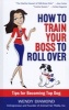 How to Train Your Boss to Roll Over - Tips to Becoming a Top Dog (Hardcover) - Wendy Diamond Photo