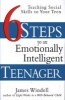 Six Steps to an Emotionally Intelligent Teenager - Teaching Social Skills to Your Teen (Paperback) - James Windell Photo