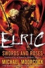 Elric Swords and Roses (Paperback) - Michael Moorcock Photo