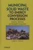 Municipal Solid Waste to Energy Conversion Processes - Economic, Technical, and Renewable Comparisons (Hardcover) - Gary C Young Photo