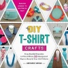 DIY T-Shirt Crafts - From Braided Bracelets to Floor Pillows. 50 Unexpected Ways to Recycle Your Old T-Shirts (Paperback) - Adrianne Surian Photo