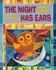 The Night Has Ears - African Proverbs (Book, Library binding) - Ashley Bryan Photo