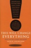 This Will Change Everything - Ideas That Will Shape the Future (Paperback) - John Brockman Photo