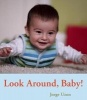 Look Around, Baby! (Board book) - Jorge Uzon Photo