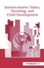 Socioeconomic Status, Parenting, and Child Development (Paperback) - Marc H Bornstein Photo