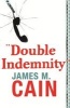 Double Indemnity (Paperback, New ed) - James M Cain Photo