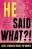 He Said What?! - Jesus' Amazing Words to Women (Paperback) - Brenda Poinsett Photo