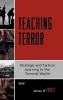 Teaching Terror - Strategic and Tactical Learning in the Terrorist World (Hardcover, annotated edition) - James JF Forest Photo