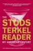 The  Reader - My American Century (Paperback) - Studs Terkel Photo