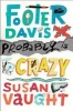 Footer Davis Probably Is Crazy (Paperback) - Susan Vaught Photo