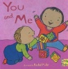 You and Me! (Board book) - Rachel Fuller Photo