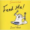 Feed Me! - A Simon's Cat Book (Paperback, Main) - Simon Tofield Photo