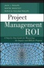 Project Management ROI - A Step-by-Step Guide for Measuring the Impact and ROI for Projects (Hardcover) - Wayne Brantley Photo