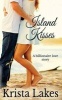 Island Kisses (Paperback) - Krista Lakes Photo