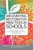 Implementing Restorative Practice in Schools - A Practical Guide to Transforming School Communities (Paperback, New) - Margaret Thorsborne Photo