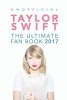 Taylor Swift - The Ultimate Taylor Swift Fan Book 2017: Taylor Swift Facts, Quiz and Quotes (Paperback) - Jamie Anderson Photo