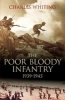 Poor Bloody Infantry (Paperback) - Charles Whiting Photo