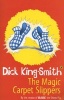 The Magic Carpet Slippers (Paperback, New Ed) - Dick King Smith Photo