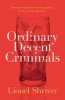 Ordinary Decent Criminals (Paperback) - Lionel Shriver Photo