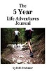 The Five Year Life Adventures Journal (Paperback) - Beth Brubaker Photo