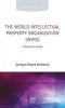 The World Intellectual Property Organization (WIPO) - A Reference Guide (Hardcover) - Carolyn Deere Birkbeck Photo