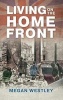 Living on the Home Front (Paperback) - Megan Westley Photo