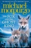 The Fox and the Ghost King (Hardcover) - Michael Morpurgo Photo