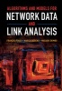 Algorithms and Models for Network Data and Link Analysis (Hardcover) - Francois Fouss Photo