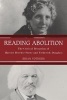 Reading Abolition - The Critical Reception of Harriet Beecher Stowe and Frederick Douglass (Hardcover) - Brian Yothers Photo