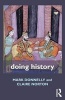 Doing History (Paperback, New) - Mark Donnelly Photo