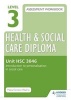 Level 3 Health & Social Care Diploma HSC 3046 Assessment Workbook: Introduction to Personalisation in Health and Social Care, Unit HSC 3046 (Paperback) - Maria Ferreiro Peteiro Photo