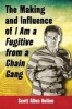 The Making and Influence of I am a Fugitive from a Chain Gang (Paperback) - Scott Allen Nollen Photo