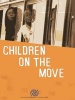 Children on the move (Paperback) - International Organization for Migration Photo