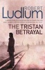 The Tristan Betrayal (Paperback) - Robert Ludlum Photo