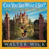 Once Upon a Time (Hardcover, Library binding) - Walter Wick Photo