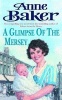 A Glimpse of the Mersey (Paperback, New Ed) - Anne Baker Photo