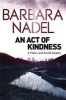 An Act of Kindness - A Hakim and Arnold Mystery (Hardcover) - Barbara Nadel Photo