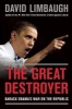 The Great Destroyer - Barack Obama's War on the Republic (Hardcover, New) - David Limbaugh Photo