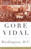 Washington, D.C. a Novel (Paperback, 1st Vintage International ed) - Gore Vidal Photo