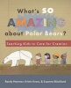 What's So Amazing about Polar Bears? - Teaching Kids to Care for Creation (Paperback) - Randy Hammer Photo