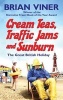 Cream Teas, Traffic Jams and Sunburn - The Great British Holiday (Paperback) - Brian Viner Photo