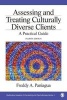 Assessing and Treating Culturally Diverse Clients - A Practical Guide (Paperback, 4th Revised edition) - Freddy A Paniagua Photo